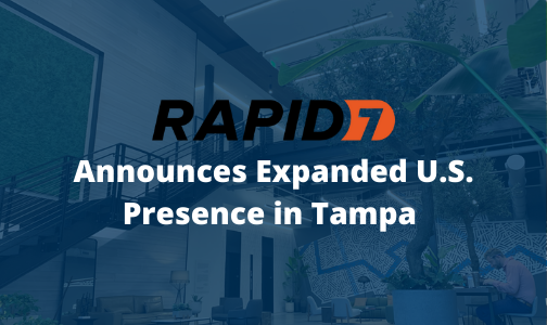 Rapid7 Announces Expanded U.S. Presence in Tampa