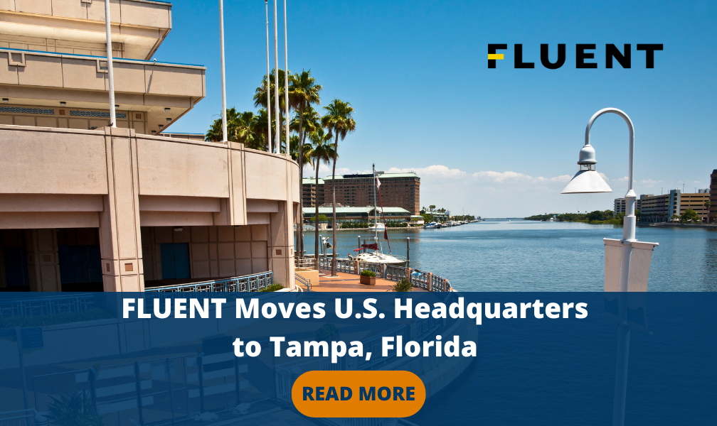 FLUENT Moves U.S. Headquarters to Tampa, Florida